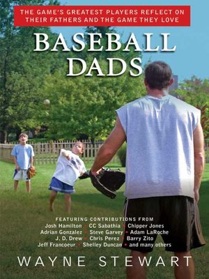 cover image of Baseball Dads: the Game's Greatest Players Reflect on Their Fathers and the Game They Love